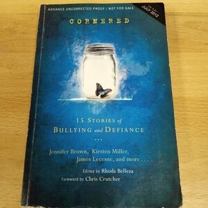 Cornered: 15 Stories of Bullying & Defiance Bully Bullies Teens Young Adults YA